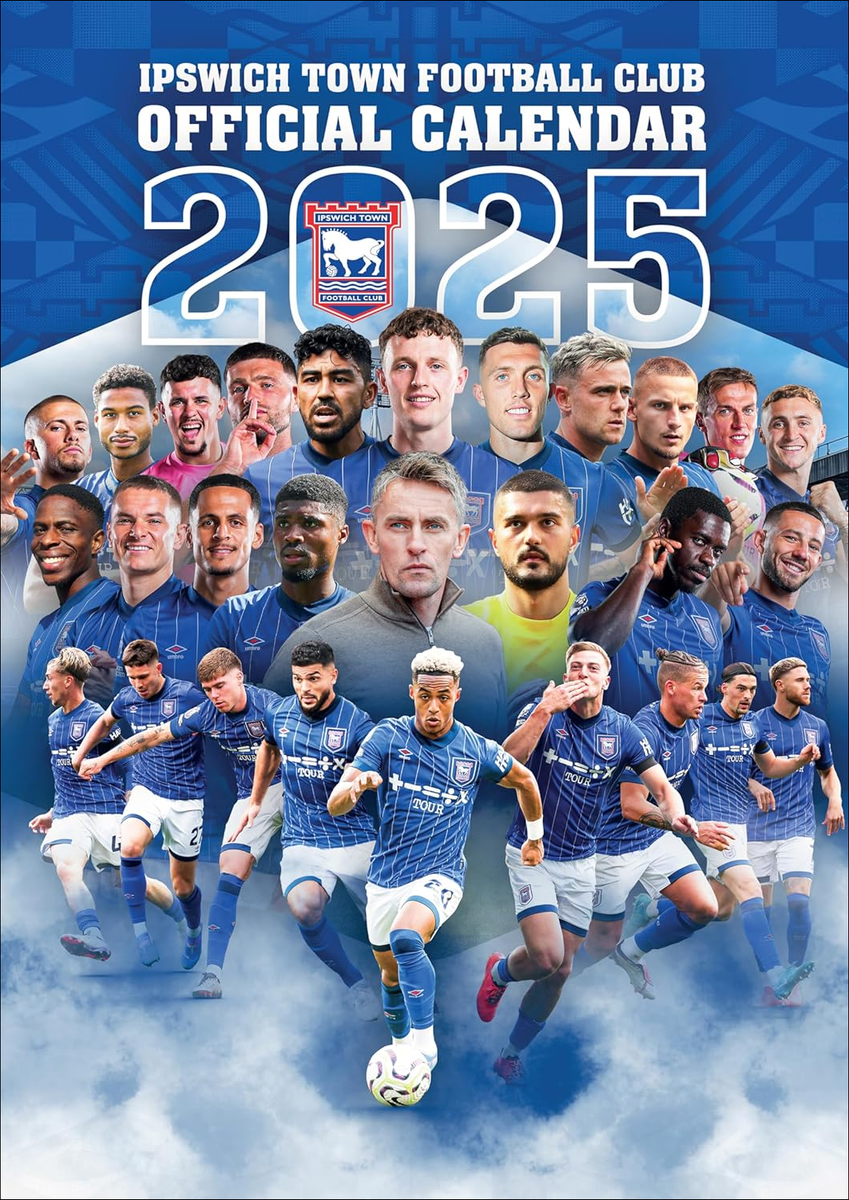 The Official Ipswich Town FC Calendar 2025 SOCCER BOOKS the-official-ipswich-town-fc-calendar-2025-soccer-books