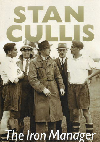 Stan Cullis The Iron Manager