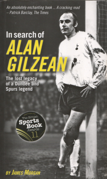 In Search of Alan Gilzean The Lost Legacy of a Dundee and Spurs Legend