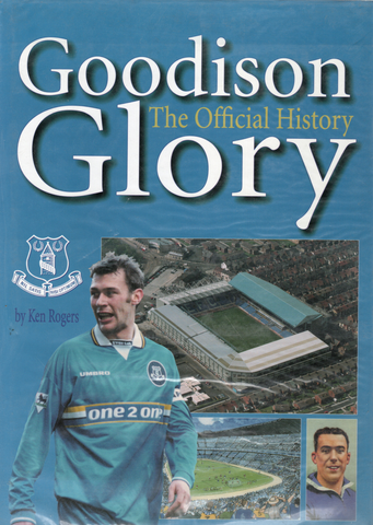 Goodison Glory: The Official History