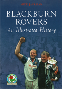 Blackburn Rovers: An Illustrated Blackburn Rovers: An Illustrated