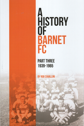 A History Of Barnet F.C. – Part Three – 1939-1965