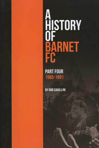 A History Of Barnet F.C. – Part Four - 1965-1991
