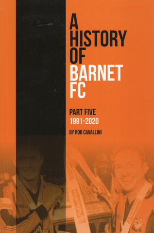 A History Of Barnet F.C. – Part Five - 1991-2020