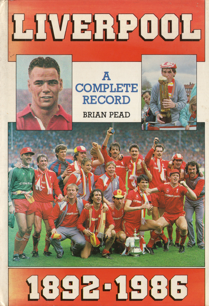 Liverpool: A Complete Record, 1892-1986