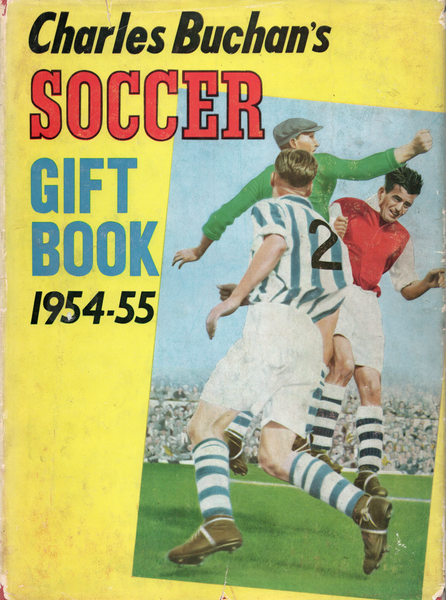 Copy of Charles Buchan's Soccer Gift Book 1954 – 55