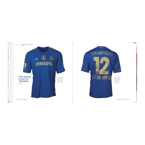 Blue is the Colour The Complete History of the Chelsea Shirt