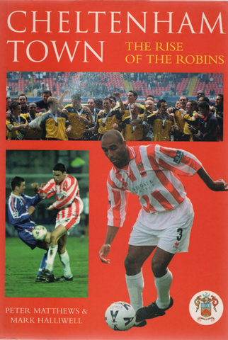 Cheltenham Town the Rise of the Robins