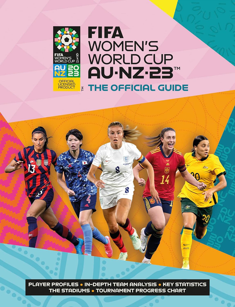 *FIFA Women's World Cup 2023: The Official Guide*