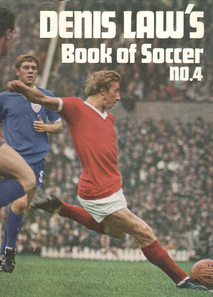 Vintage book cover for 'Denis Law's Book of Soccer No.4' featuring a dynamic soccer player in a red jersey kicking a ball on a stadium field, with another player in blue nearby.