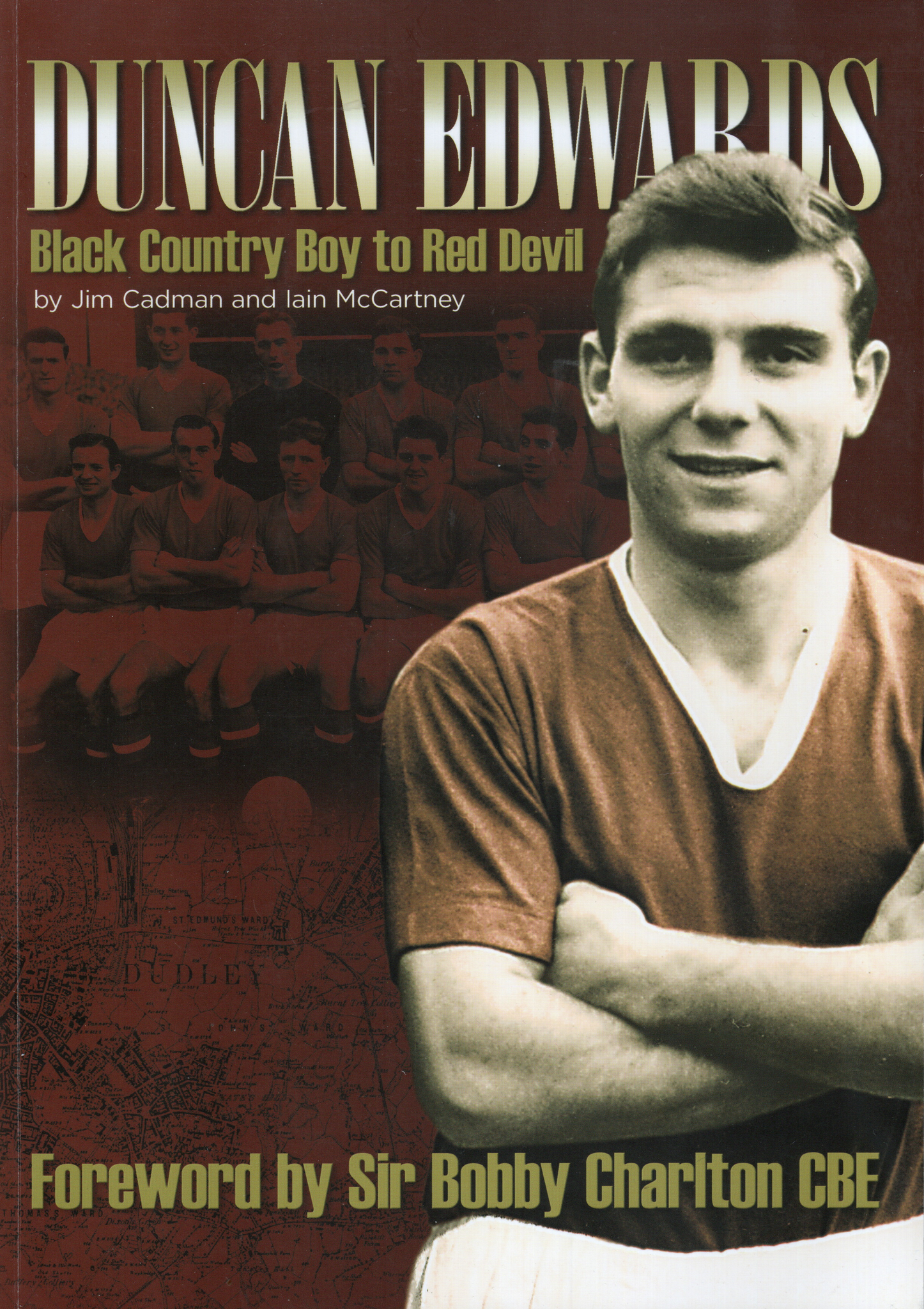 Duncan Edwards Black Country Boy to Red Devil