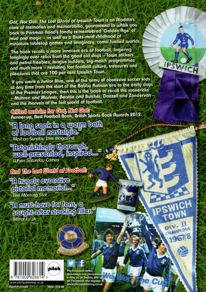 Got, Not Got The Lost World of Ipswich Town