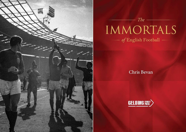 Immortals of English Football (The Immortals)