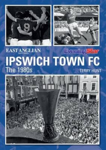 Ipswich Town FC the 1980s