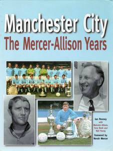Manchester City: The Mercer-Allison Years SIGNED