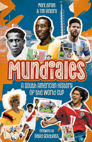 Mundiales: A South American History of the World Cup