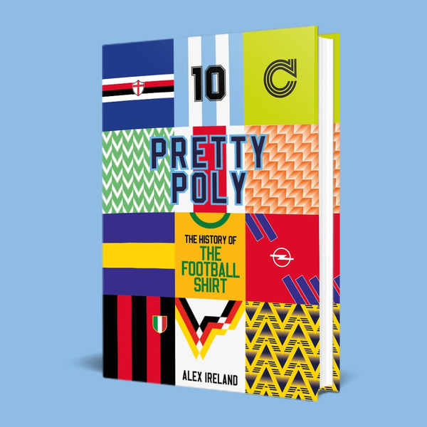 Pretty Poly: The History of the Football Shirt – The Perfect Gift for Football Lovers