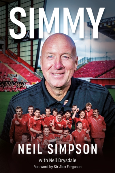 Simmy: Tackling Life with Aberdeen and Fergie