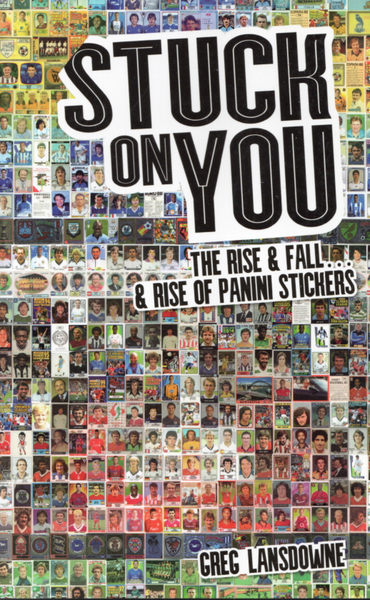Stuck on You: The Rise & Fall... & Rise of Panini Stickers