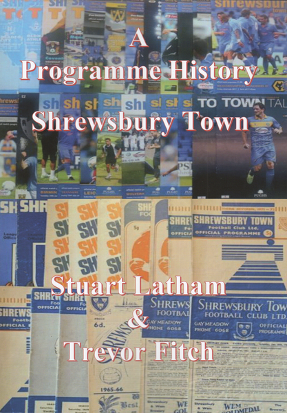Shrewsbury Town a Programme History