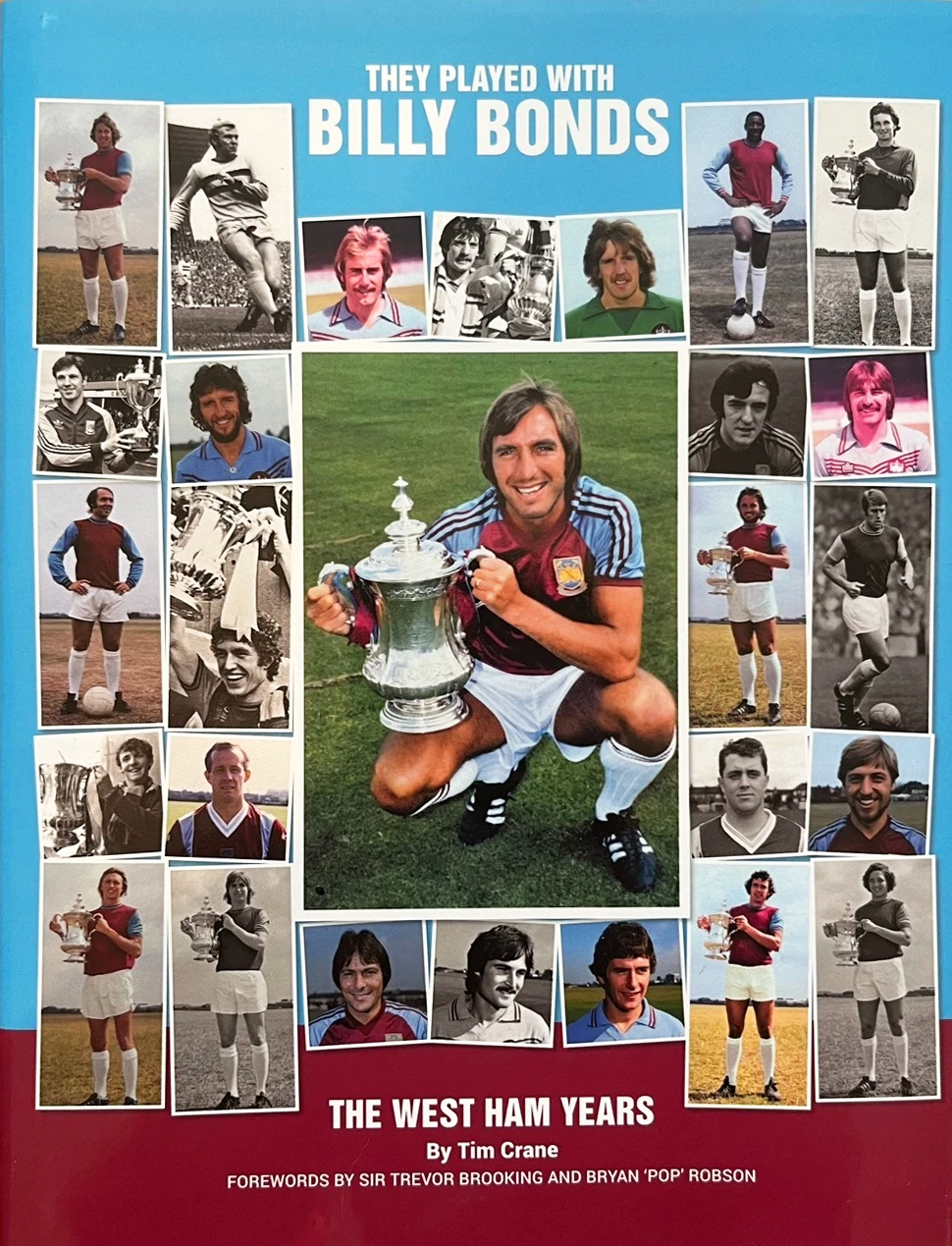 They Played with Billy Bonds - The West Ham Years