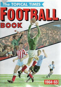 The Topical Times Football Book 1964/65