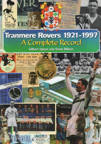 Tranmere Rovers 1921-1997 - A Complete Record