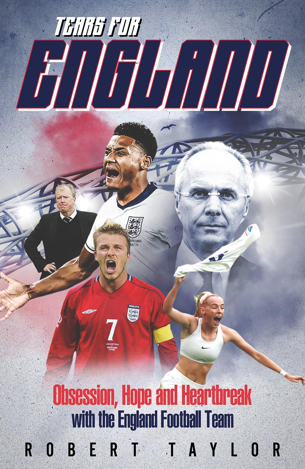 Tears for England: Obsession, Hope and Heartbreak with the England Football Team