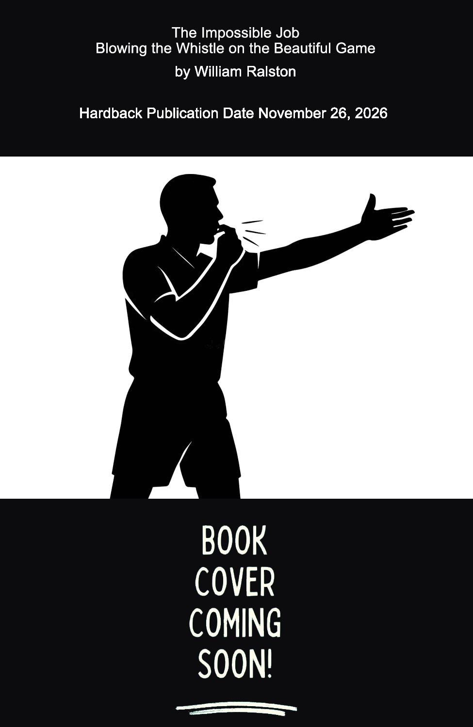 The Impossible Job: Blowing the Whistle on the Beautiful Game