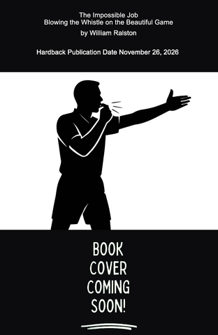 The Impossible Job: Blowing the Whistle on the Beautiful Game