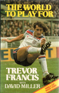 The World to Play SIGNED by Trevor Francis