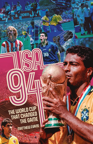 USA 94: The World Cup that Changed the Game