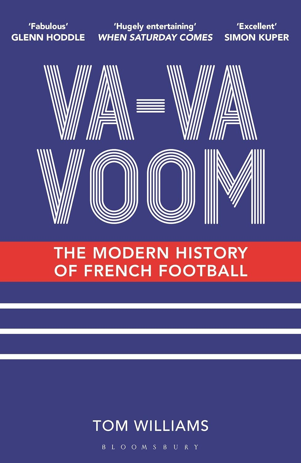 Va-Va-Voom: The Modern History of French Football