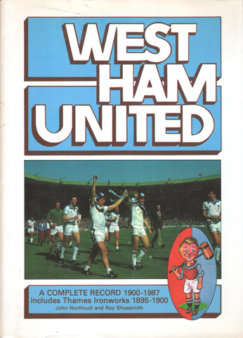 West Ham United: A Complete Record, 1900 - 1987