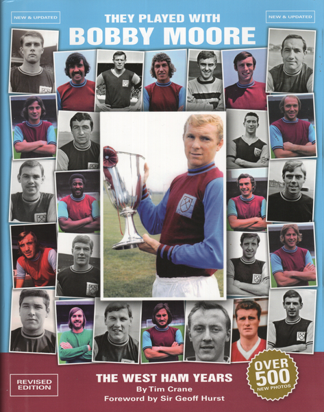 They Played with Bobby Moore - the West Ham Years