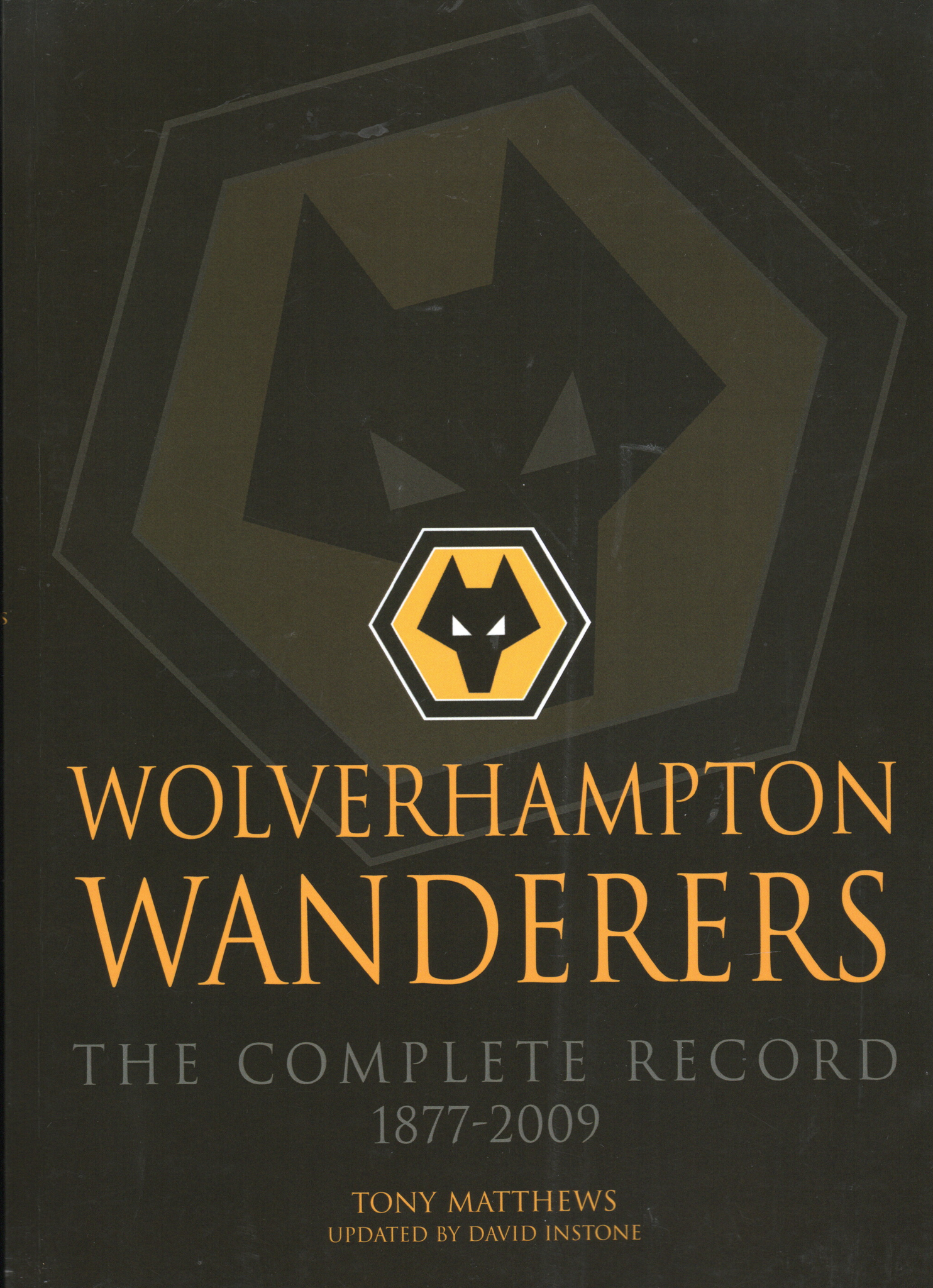 Wolverhampton Wanderers : The Complete Record 1877-2009