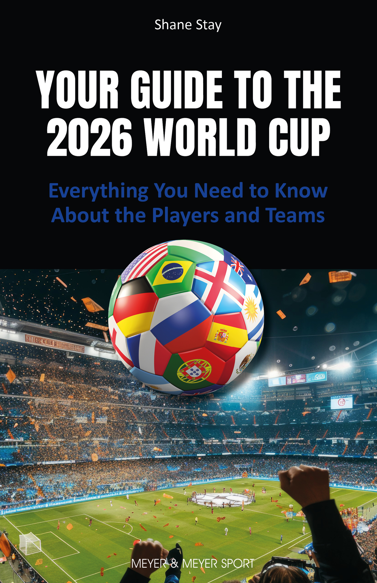 Your Guide to the 2026 World Cup: Everything You Need to Know About the Players and Teams